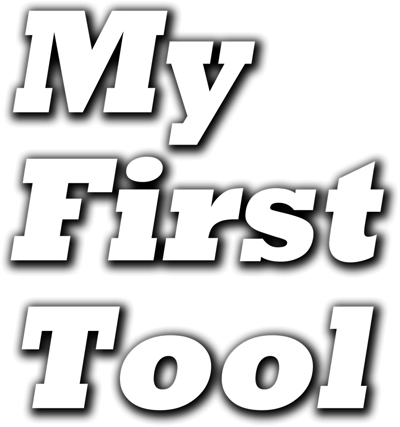 My first tool